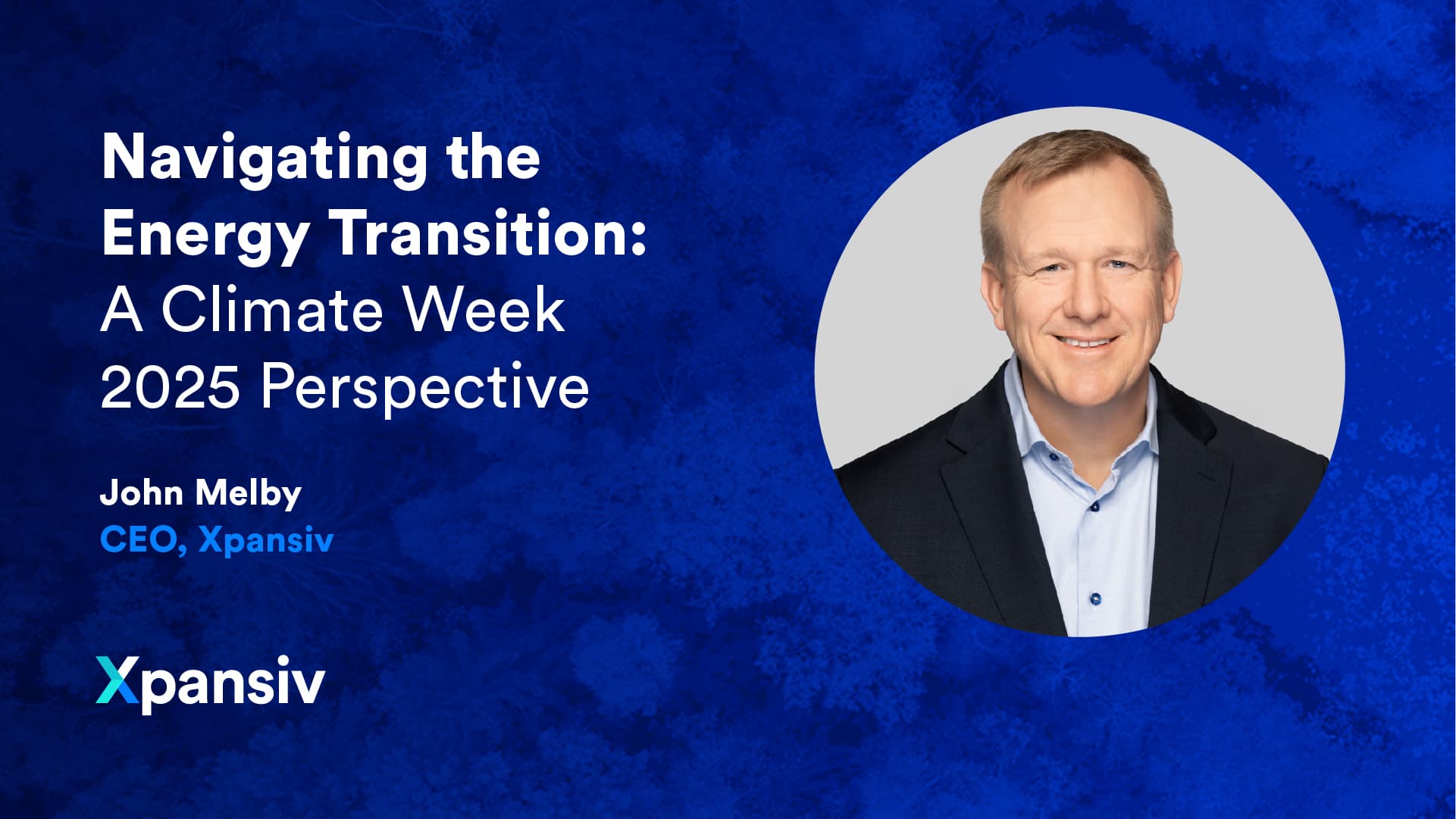 Navigating the Energy Transition: A Climate Week Perspective with Xpansiv CEO John Melby
